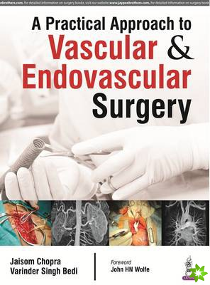 Practical Approach to Vascular & Endovascular Surgery