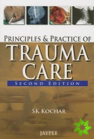 Principles and Practice of Trauma Care