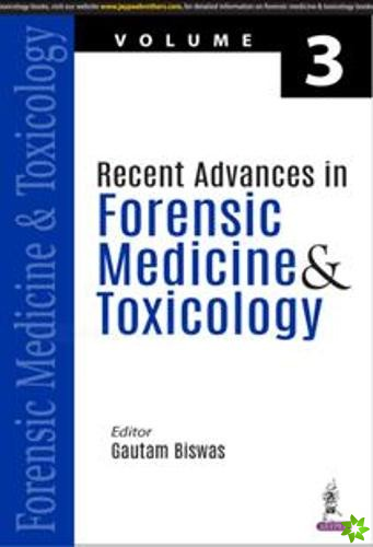 Recent Advances in Forensic Medicine & Toxicology