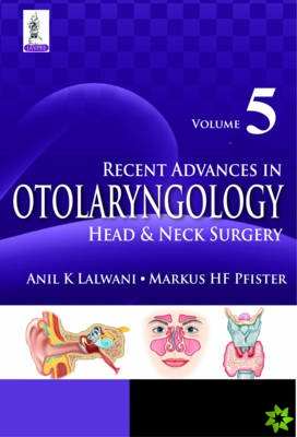 Recent Advances in Otolaryngology Head & Neck Surgery Vol 5