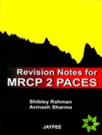 Revision Notes for MRCP 2 PACES