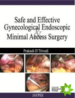 Safe and Effective: Gynecological Endoscopic and Minimal Access Surgery