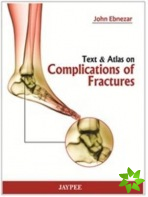 Text and Atlas of Complications of Fractures