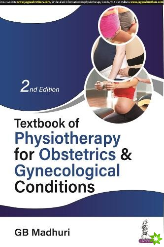 Textbook of Physiotherapy for Obstetrics & Gynecological Conditions