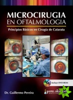 Microcirugia en Oftalmologia: Principios Basicos en Cirugia de Catarata