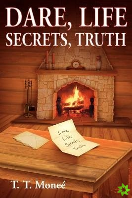 Dare, Life, Secrets, Truth