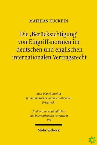 Die 'Berucksichtigung' von Eingriffsnormen im deutschen und englischen internationalen Vertragsrecht