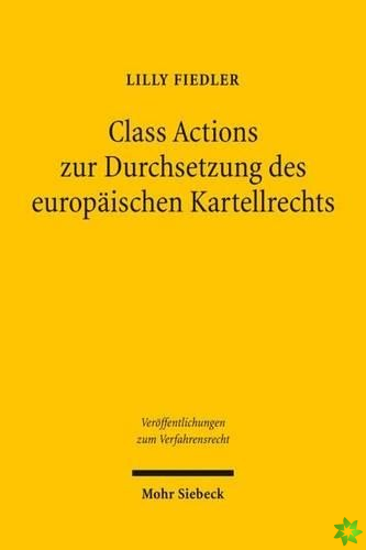 Class Actions zur Durchsetzung des europaischen Kartellrechts