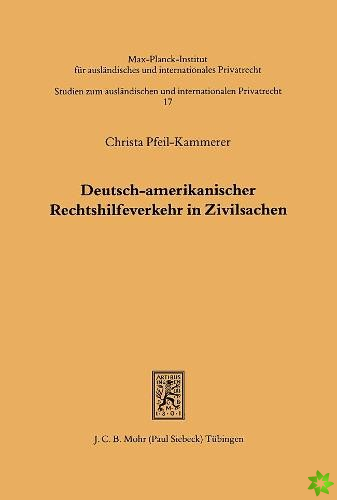 Deutsch-amerikanischer Rechtshilfeverkehr in Zivilsachen