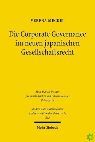 Die Corporate Governance im neuen japanischen Gesellschaftsrecht