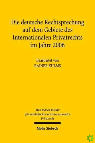 Die deutsche Rechtsprechung auf dem Gebiete des Internationalen Privatrechts im Jahre 2006