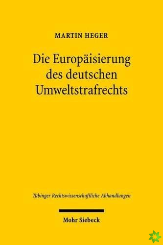 Die Europaisierung des deutschen Umweltstrafrechts