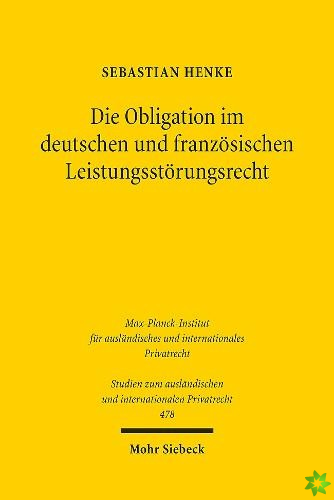 Die Obligation im deutschen und franzosischen Leistungsstorungsrecht