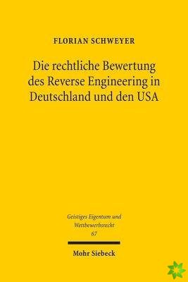 Die rechtliche Bewertung des Reverse Engineering in Deutschland und den USA