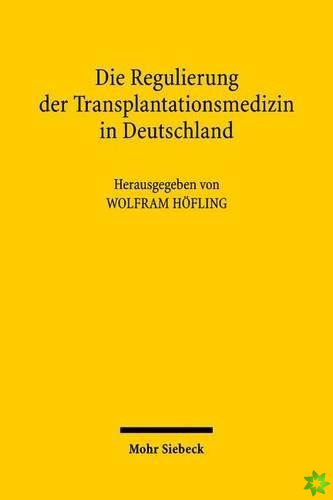 Die Regulierung der Transplantationsmedizin in Deutschland