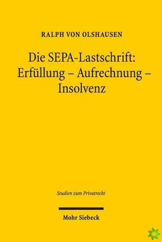 Die SEPA-Lastschrift: Erfullung - Aufrechnung - Insolvenz