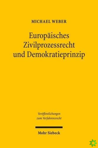 Europaisches Zivilprozessrecht und Demokratieprinzip