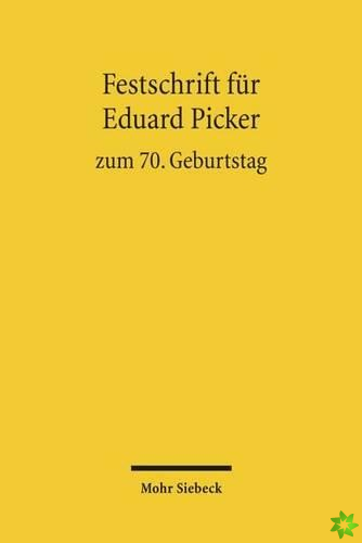Festschrift fur Eduard Picker zum 70. Geburtstag am 3. November 2010