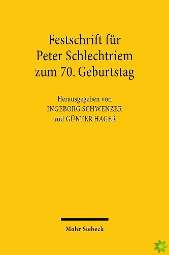 Festschrift fur Peter Schlechtriem zum 70. Geburtstag