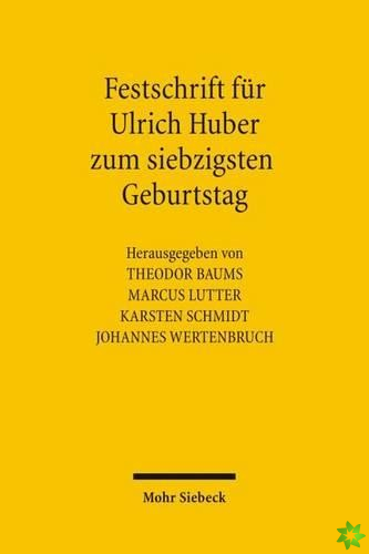Festschrift fur Ulrich Huber zum siebzigsten Geburtstag