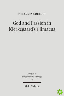 God and Passion in Kierkegaard's Climacus