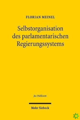 Selbstorganisation des parlamentarischen Regierungssystems