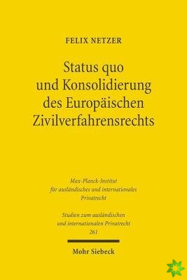Status quo und Konsolidierung des Europaischen Zivilverfahrensrechts