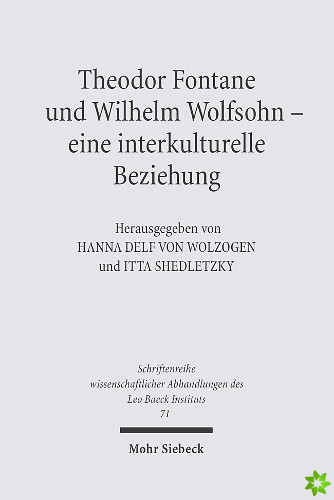 Theodor Fontane und Wilhelm Wolfsohn - eine interkulturelle Beziehung
