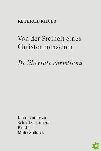 Von der Freiheit eines Christenmenschen / De libertate christiana