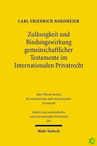 Zulassigkeit und Bindungswirkung gemeinschaftlicher Testamente im Internationalen Privatrecht