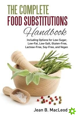 Complete Food Substitutions Handbook