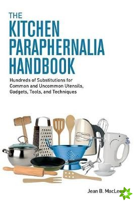 Kitchen Paraphernalia Handbook