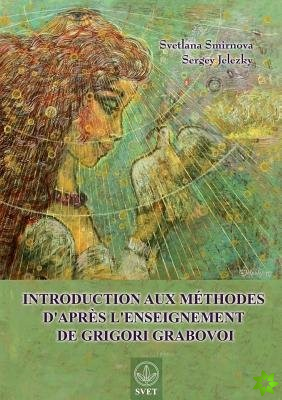 Introduction aux methodes d'apres l'enseignement de Grigori Grabovoi (FRENCH Edition)