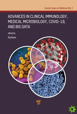 Advances in Clinical Immunology, Medical Microbiology, COVID-19, and Big Data