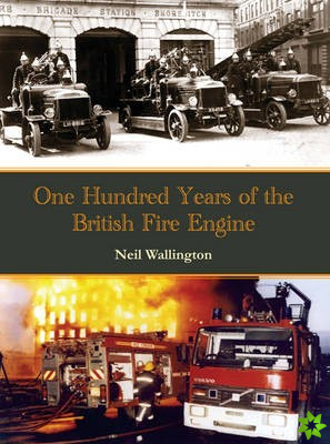 100 Years of the British Fire Engine