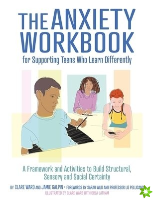 Anxiety Workbook for Supporting Teens Who Learn Differently