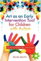 Art as an Early Intervention Tool for Children with Autism