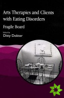 Arts Therapies and Clients with Eating Disorders