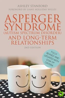 Asperger Syndrome (Autism Spectrum Disorder) and Long-Term Relationships