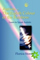 Autism - The Eighth Colour of the Rainbow