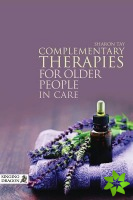 Complementary Therapies for Older People in Care