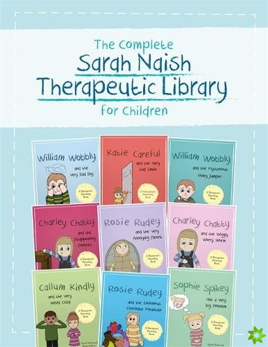 Complete Sarah Naish Therapeutic Parenting Library for Children