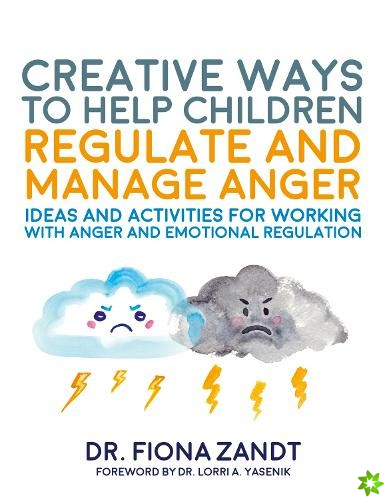 Creative Ways to Help Children Regulate and Manage Anger