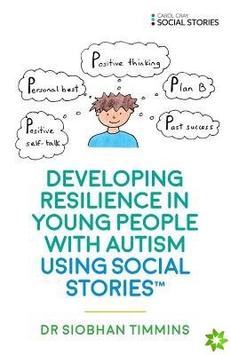 Developing Resilience in Young People with Autism using Social Stories