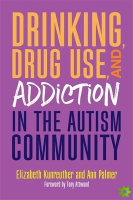 Drinking, Drug Use, and Addiction in the Autism Community