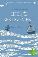 Essential Guide to Life After Bereavement