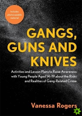 Gangs, Guns and Knives