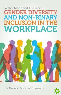 Gender Diversity and Non-Binary Inclusion in the Workplace