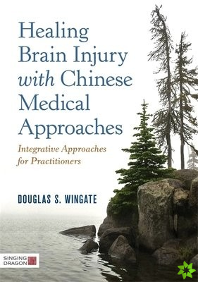 Healing Brain Injury with Chinese Medical Approaches