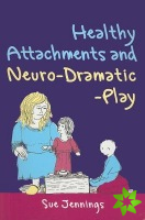 Healthy Attachments and Neuro-Dramatic-Play